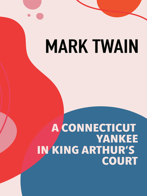 Title details for A Connecticut Yankee in King Arthur's Court by Mark Twain - Wait list